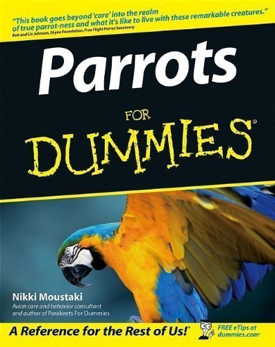 by Moustaki, Nikki Parrots For Dummies (2005) Paperback