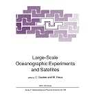Large-Scale Oceanographic Experiments and Satellites (NATO Science Series C: (closed)) by C. Gautier and A. Fieux