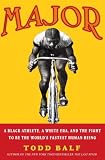 Major: A Black Athlete, a White Era, and the Fight to Be the World