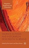 Migrant activism and integration from below in Ireland