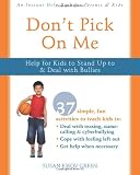 Dont Pick On Me: Help for Kids to Stand Up to and Deal with Bullies (Instant Help)