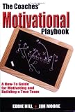 The Coaches' Motivational Playbook The Coaches' Motivational Playbook