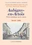 Aubigny-en-Artois: Precis statistique sur le canton : Annuaire statistique et administratif du departement du Pas-de-Calais (Monographies des villes et villages de France) (French Edition)