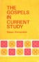The Gospels in current study