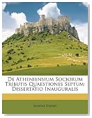 De Atheniensium Sociorum Tributis Quaestiones Septum: Dissertatio Inauguralis (Latin Edition)