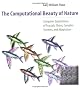 The Computational Beauty of Nature: Computer Explorations of Fractals, Chaos, Complex Systems and Adaptation (Bradford Books)