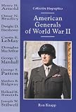American Generals of World War II (Collective Biographies)