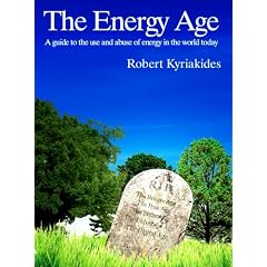 The Energy Age: A Guide to the Use and Abuse of Energy in the World Today