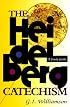 The Heidelberg Catechism: A Study Guide