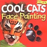 Books : Cool Cats Face Painting (Fun Kits)
