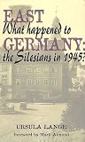 Review Book Guild Ltd  / East Germany: What Happened to the Silesians in 1945?