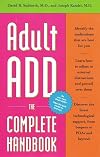 Adult ADD: The Complete Handbook
