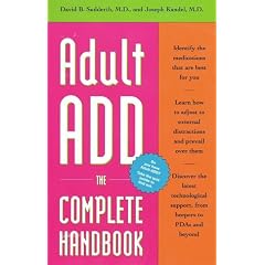 Adult ADD, the Complete Handbook: Everything You Need to Know About How to Cope and Live Well with ADD/ADHD