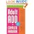 Adult ADD: The Complete Handbook