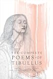 The complete poems of Tibullus : an en face bilingual edition