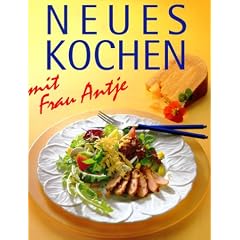 Neues Kochen mit Frau Antje