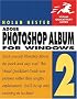 Adobe Photoshop Album 2 for Windows: Visual Quickstart Guide (Visual QuickStart Guides)
