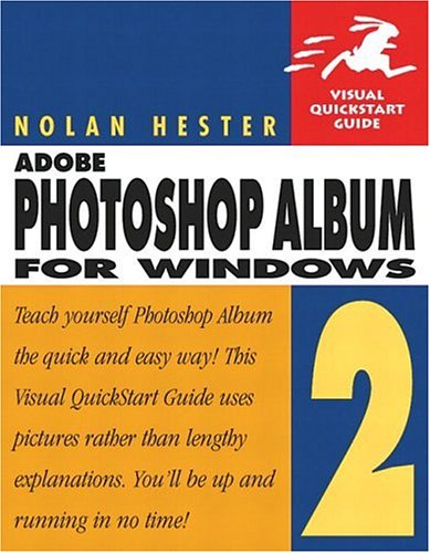 Adobe Photoshop Album 2 for Windows (Visual QuickStart Guide)