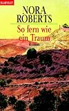 Die Dream-Triologie: So fern wie ein Traum: Bd 3 - Nora Roberts