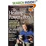 Healing Powers of Pets, The: Harnessing the Amazing Ability of Pets to Make and Keep People Happy and Healthy