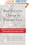 Real Behavior Change in Primary Care: Improving Patient Outcomes and Increasing Job Satisfaction