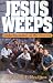 Book Jesus Weeps: Global Encounters on Our Doorstep