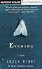 Evening: A Novel