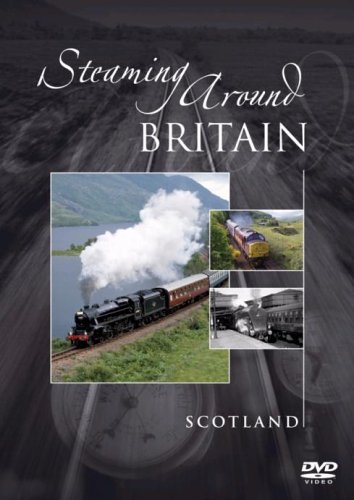 Steaming Around Britain Scotland