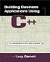 Building Business Applications Using C++: An Introduction to the Object Model