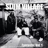 Slum Village / Fan-Tas-Tic, Vol. 1
