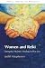 Women and Reiki: Energetic/Holistic Healing in Practice (Gender, Theology & Spirituality): Energetic/Holistic Healing in Practice (Gender, Theology {amp}amp; Spirituality)