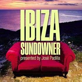 Ibiza Sundowner presented by Jos� Padilla