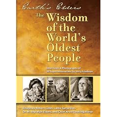Earth's Elders: The Wisdom of the World's Oldest People
