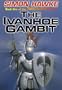 The Ivanhoe Gambit