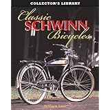 Classic Schwinn Bicycles (Collector's Library)