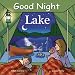 Good Night Lake (Good Night Our World series)