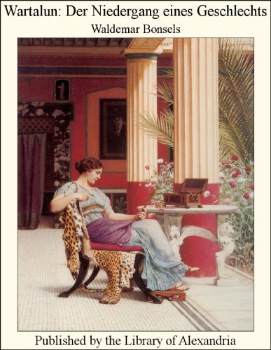 Wartalun: Der Niedergang Eines Geschlechts (German Edition)