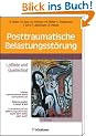Posttraumatische Belastungsst�rung: Leitlinie und Quellentext