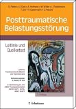 Posttraumatische Belastungsst&ouml;rung: Leitlinie und Quellentext - Guido Flatten, Ursula Gast, Arne Hofmann, Wolfgang W&ouml;ller, Luise Reddemann, Torsten Siol