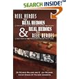 Reel Heroes To Real Heroes and Real Heroes to Reel Heroes