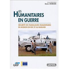 Humanitaires en guerre : S�curit� des travailleurs humanitaires en mission en RDC et au Burundi