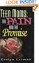 Teen Moms: The Pain and the Promise (Teen Pregnancy and Parenting series)