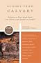 Echoes from Calvary: Meditations on Franz Joseph Haydn's The Seven Last Words of Christ