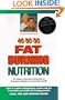 40-30-30 Fat Burning Nutrition: The Dietary Hormonal Connection to Permanent Weight Loss and Better Health