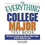 The Everything College Major Test Book: 10 Tests to Help You Choose the Major That Is Right for You (Everything: School and Careers)