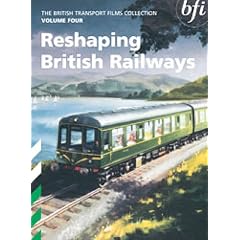 The British Transport Films Collection Volume 4 - Reshaping British Railways [DVD]
