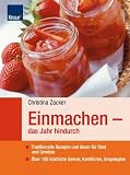 Einmachen - das Jahr hindurch