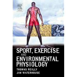 Sport Exercise and Environmental Physiology by Thomas Reilly, Jim Waterhouse