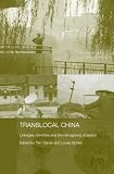 Translocal China: Linkages, Identites and the Re-imagining of Space (Routledge Studies on China in Transition)