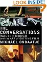 The Conversations: Walter Murch and the Art of Editing Film